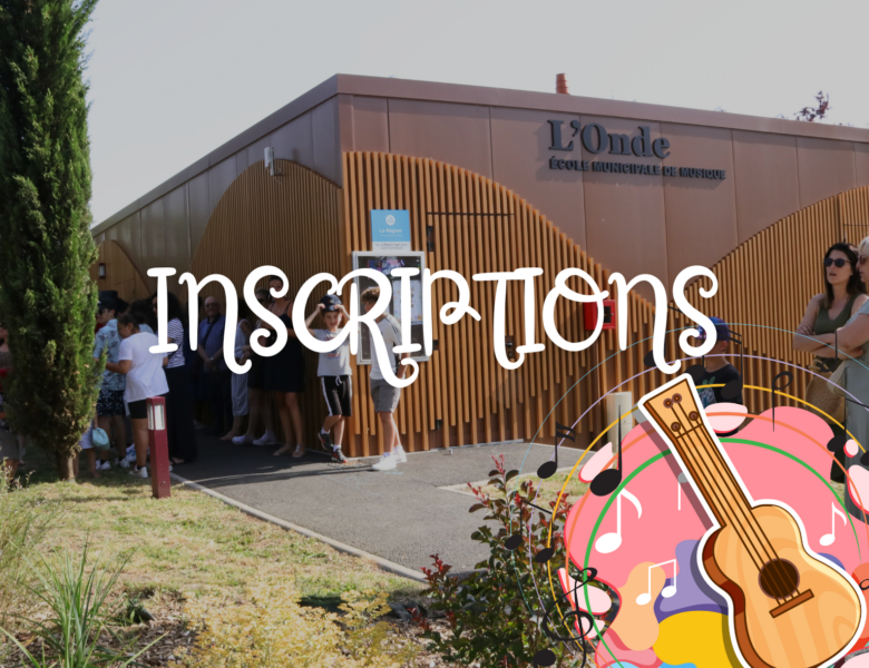 Inscriptions à l’École Municipale de Musique (EMM) – Lundi 30 juin de 17h30 à 19h30 / Mercredi 3 et vendredi 5 septembre de 17h30 à 19h30 l’Onde