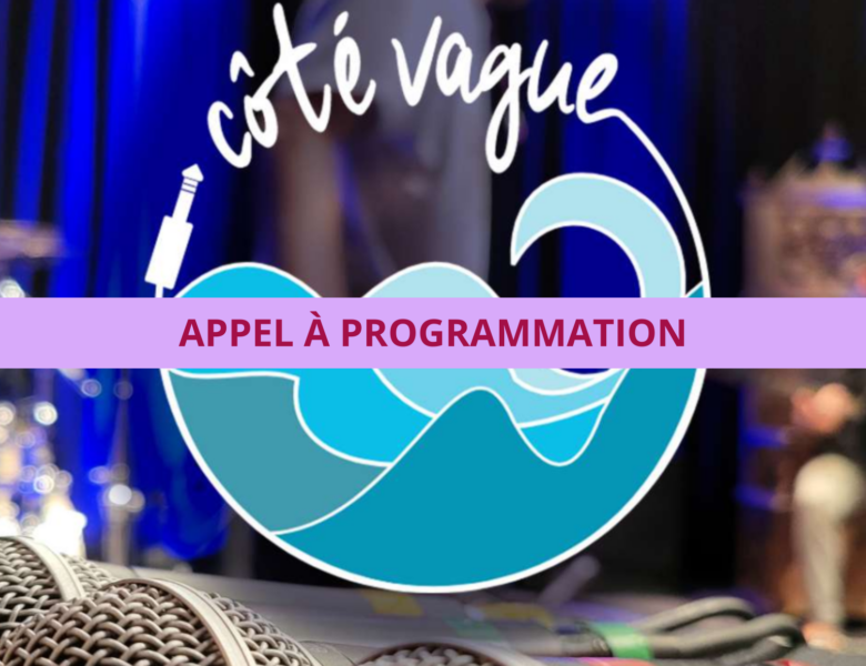 Appel à programmation – Côté Vague – Jusqu’au 3 mai 2026 inclus