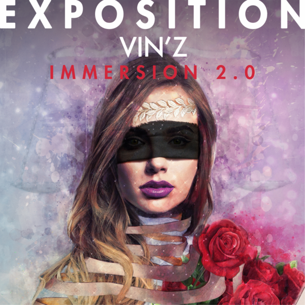 Exposition “Immersion 2.0” – Vin’z