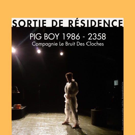 Théâtre – “Pig Boy 1986-2358” par la Compagnie Le Bruit des Cloches – Vendredi 21 janvier 2022 – 18h30 –  Théâtre Cornillon