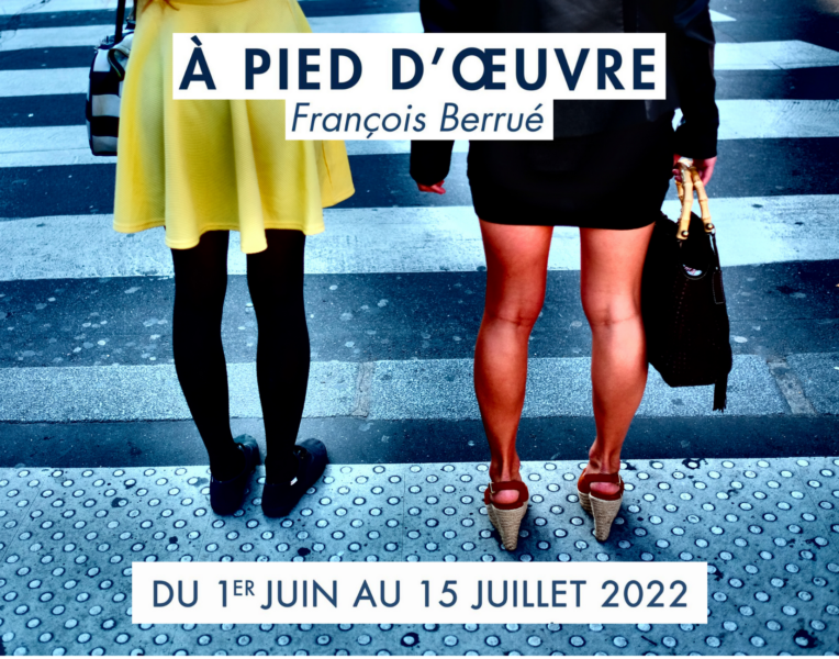 Exposition “À Pieds D’œuvre” – François Berrué – Hall de la mairie – Jusqu’au 15 juillet