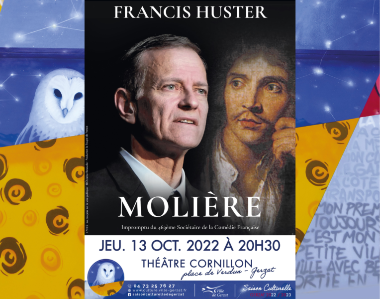 “MOLIÈRE” par Francis HUSTER – Jeudi 13 octobre 2022 à 20h30 – Théâtre Cornillon