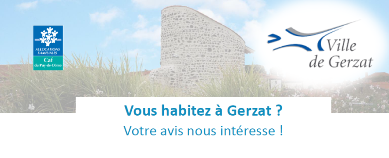 La Ville et le CCAS de Gerzat souhaitent mieux connaître vos besoins et vos attentes – Jusqu’au 15 avril