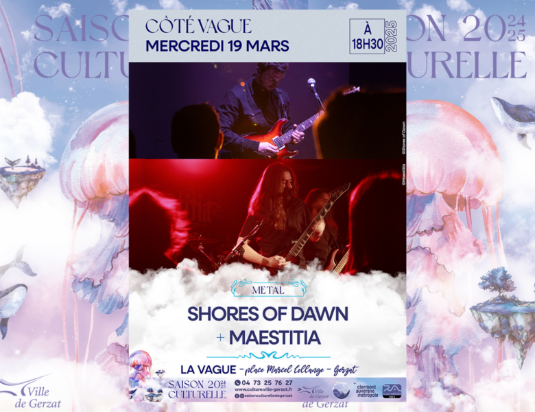 Côté Vague – Shores of Dawn + Maestitia (métal) – Mercredi 19 mars à 18h30 à la Vague