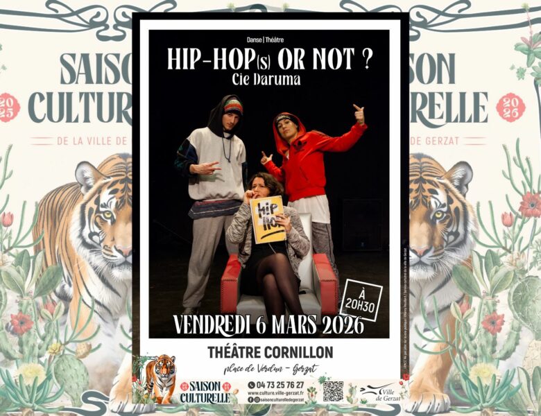 HIP HOP(s) OR NOT ? – Vendredi 6 mars à 20h30 – Théâtre Cornillon
