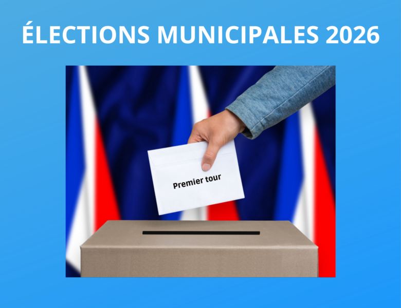 Élections municipales – Premier tour – Dimanche 15 mars 2026, de 8h à 18h