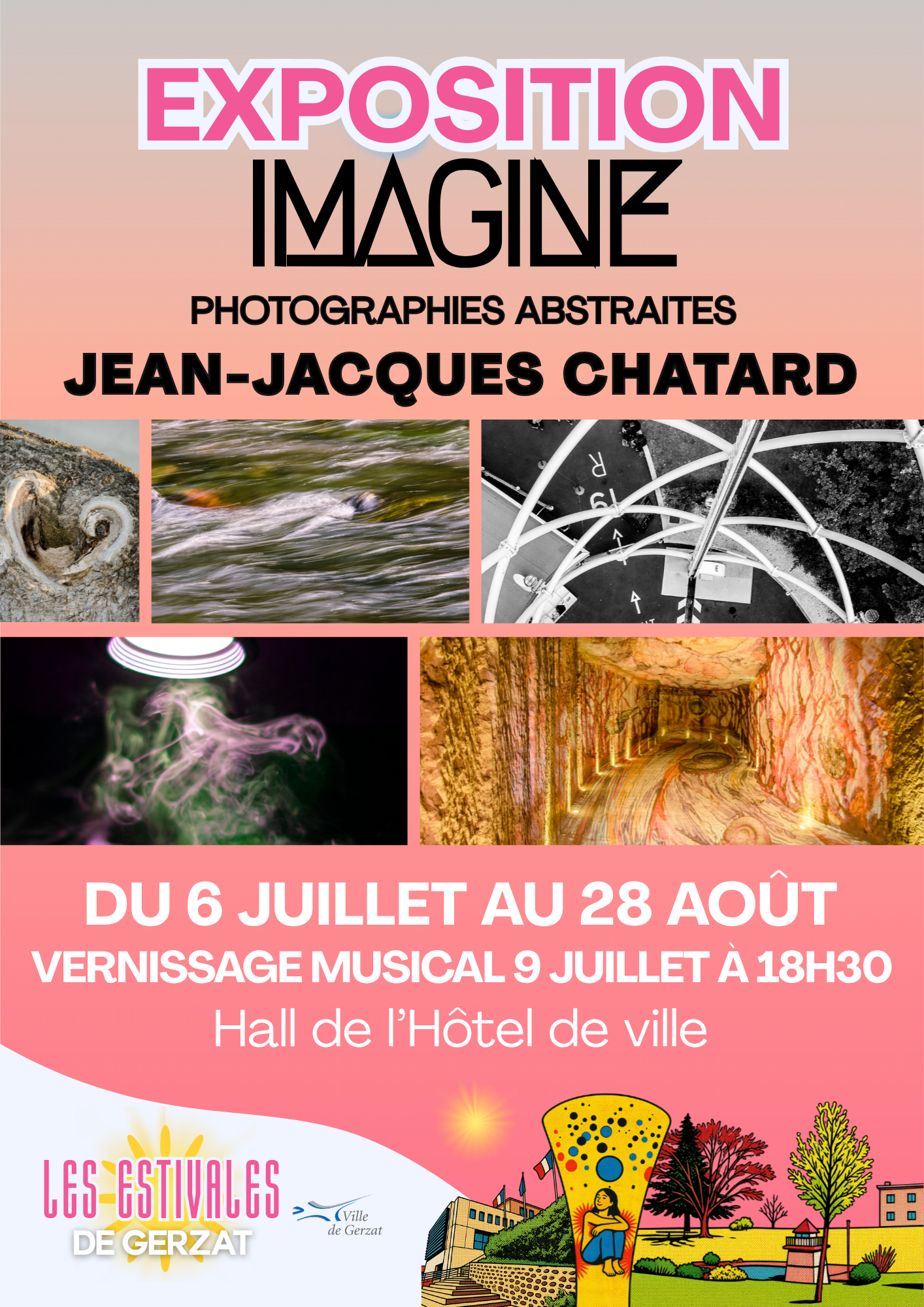 Exposition ” Imagine ” par Jean-Jacques Chatard, photographe – Du 6 juillet au 28 août 2026 – Hall de l’Hôtel de Ville – Vernissage le jeudi 9 juillet 2026 à 18 h 30