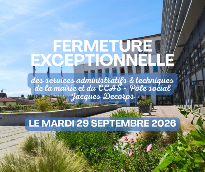 FERMETURE EXCEPTIONNELLE – Mardi 29 septembre 2026 – Hôtel de Ville et CCAS & Pôle social Jacques Decorps