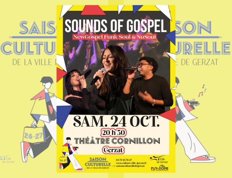 Sounds of Gospel – Samedi 24 octobre 20 h 30 – Théâtre Cornillon